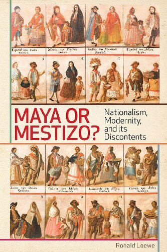 Maya or Mestizo?: Nationalism, Modernity, and Its Discontents