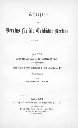 Feier des Vereins für die Geschichte Berlins zum Gedächtnis der Hochseligen Kaiser Wilhelm I. und Friedrich III.