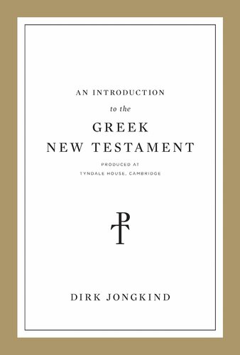 An Introduction to the Greek New Testament, Produced at Tyndale House, Cambridge