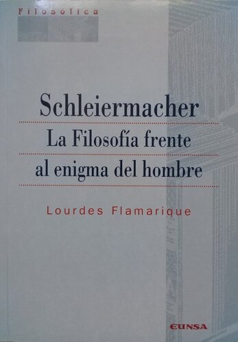 Schleiermacher la filosofía frente al enigma del hombre