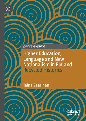 Higher Education, Language and New Nationalism in Finland: Recycled Histories