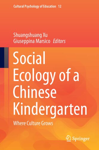 Social Ecology of a Chinese Kindergarten: Where Culture Grows