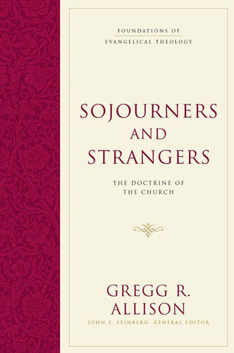 Sojourners and Strangers: The Doctrine of the Church