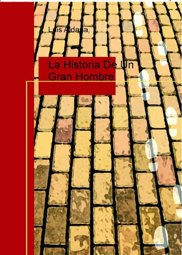 La Historia De Un Gran Hombre