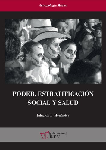 Poder, estratificación social y salud. Análisis de las condiciones sociales y económicas de la enfermedad en Yucatán