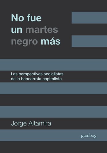 No fue un martes negro más. Las perspectivas socialistas de la bancarrota capitalista