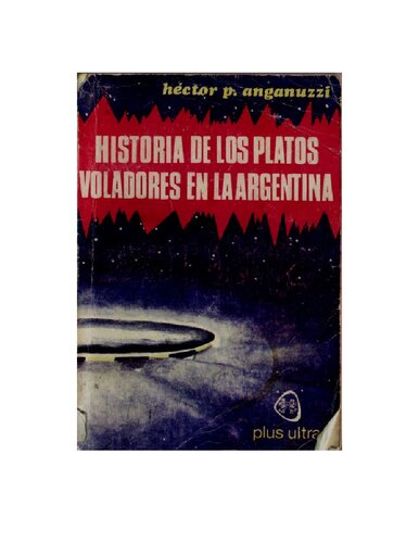 Historia de los platos voladores en la Argentina