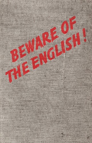 Beware of the English!  German Propaganda Exposes England