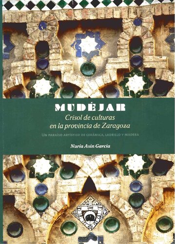 Mudejar Crisol De Culturas