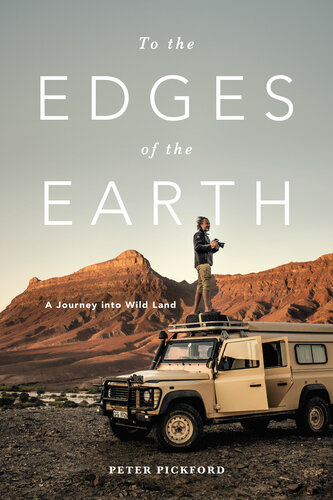 To the Edges of the Earth: A Journey into Wild Land