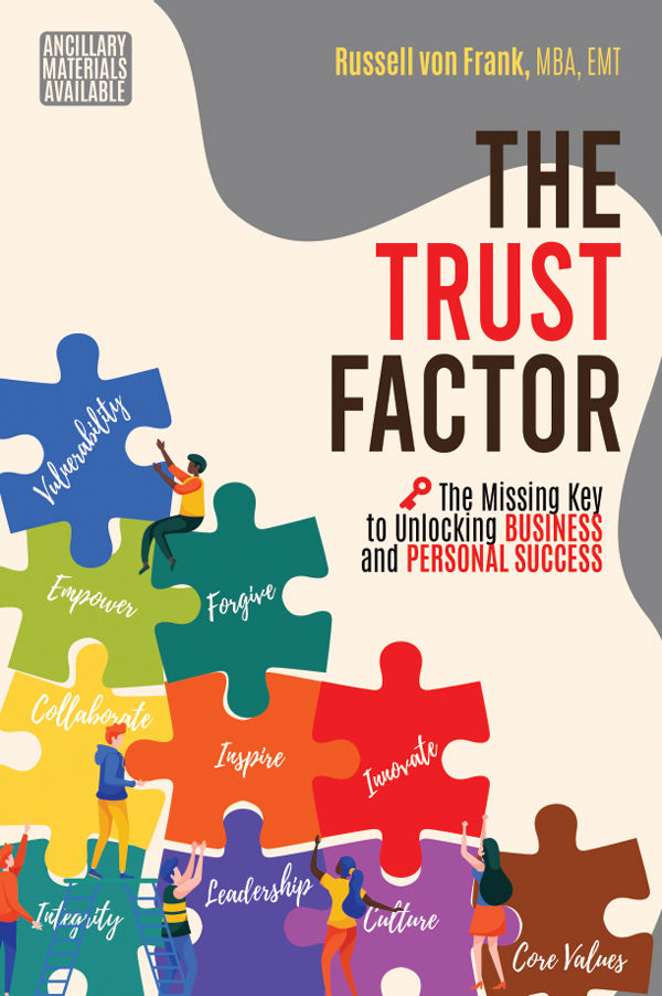 The Trust Factor: The Missing Key to Unlocking Business and Personal Success