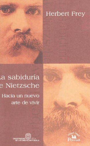 La sabiduría de Nietzsche : hacia un nuevo arte de vivir