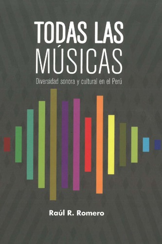 Todas las músicas: diversidad sonora y cultural en el Perú