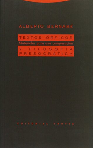 Textos Orficos Y Filosofia Presocratica Materiales Para Una Comparacion