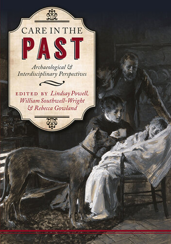 Care in the Past: Archaeological and Interdisciplinary Perspectives