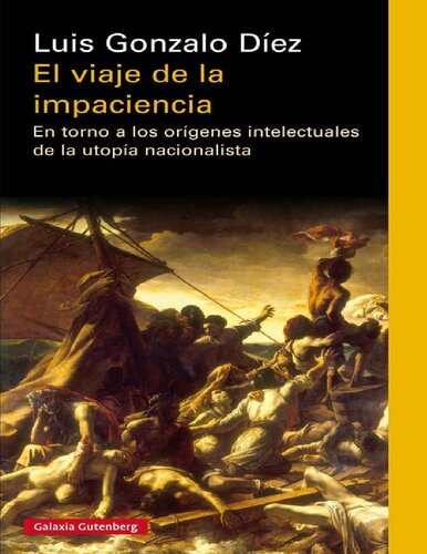 El viaje de la impaciencia: En torno a los orígenes intelectuales de la utopía nacionalista