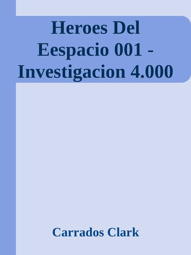 Heroes Del Eespacio 001 - Investigacion 4.000