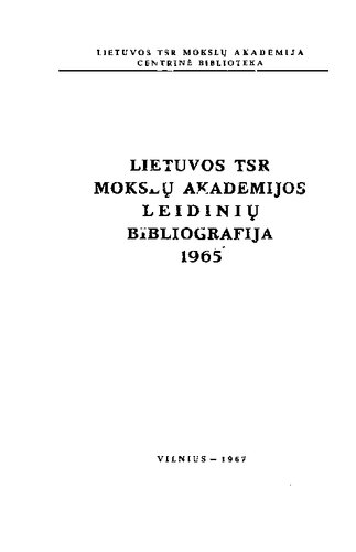 Lietuvos TSR mokslų akademijos leidinių bibliografija. 1965