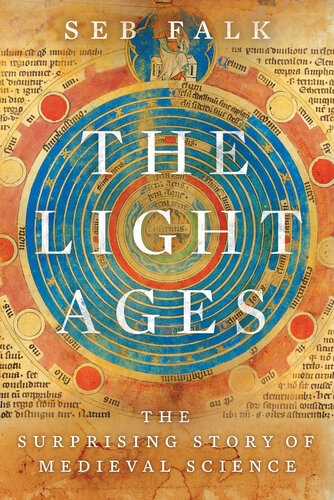 The Light Ages: The Surprising Story of Medieval Science