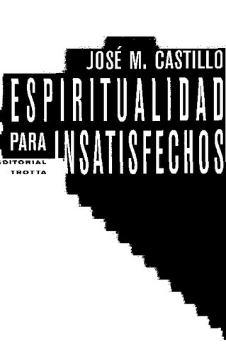 Espiritualidad Para Insatisfechos