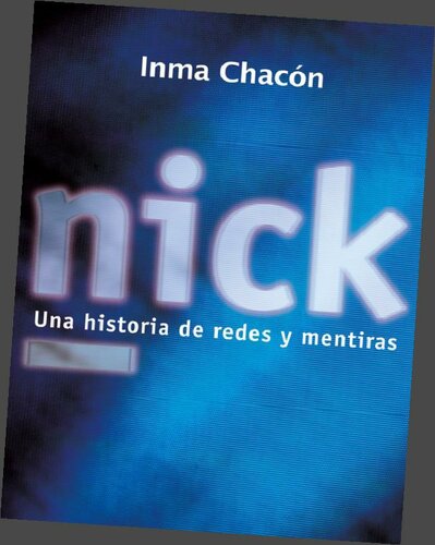 Nick, Una Historia De Redes Y Mentiras