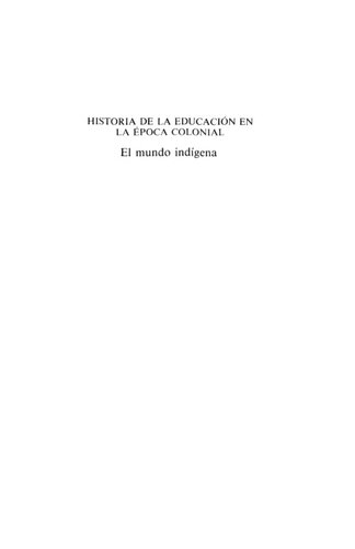 Historia de la educación en la época colonial. El mundo indígena