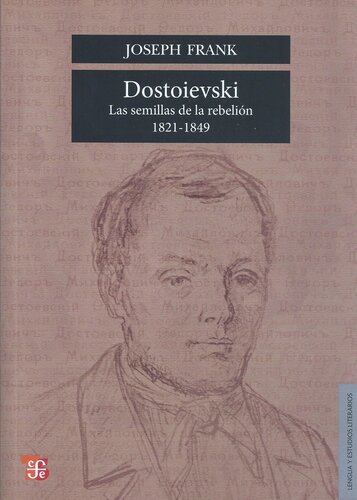 Dostoievski - Las semillas de la rebelión 1821-1849