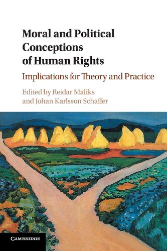 Moral and Political Conceptions of Human Rights: Implications for Theory and Practice