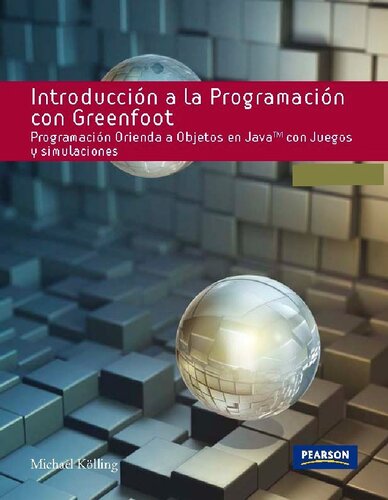 Introducción a la programación con Greenfoot : programación orientada a objetos en Java con juegos y simulaciones