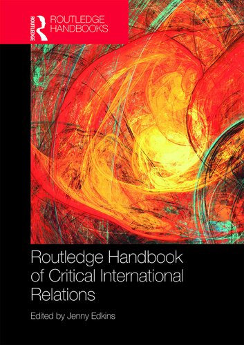 ROUTLEDGE HANDBOOK OF CRITICAL INTERNATIONAL RELATIONS