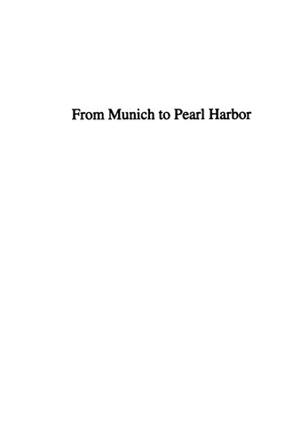 From Munich to Pearl Harbor: Roosevelt's America and the Origins of the Second World War