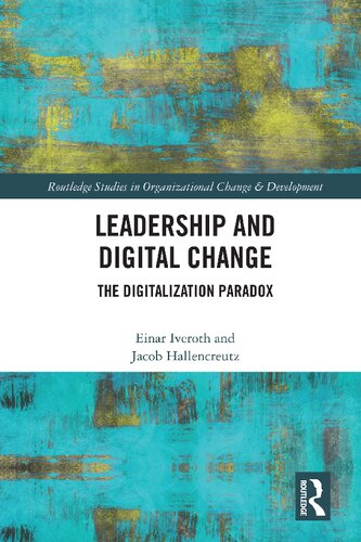 Leadership and Digital Change: The Digitalization Paradox