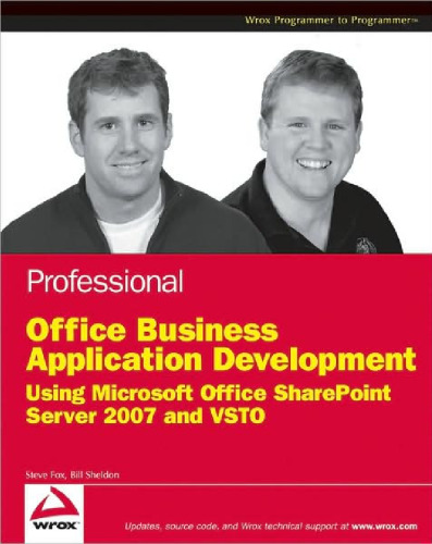 Professional Office Business Application Development: Using Microsoft Office SharePoint Server 2007 and VSTO (Wrox Programmer to Programmer)