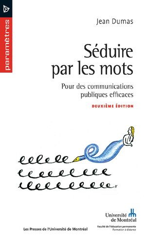 Séduire par les mots. Pour des communications publiques efficace