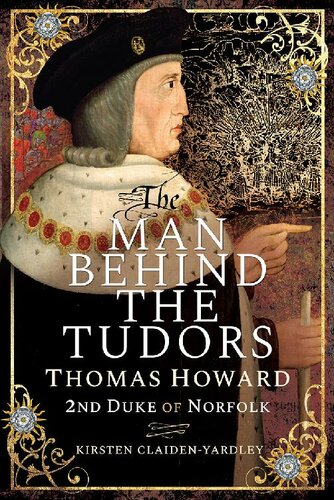 The Man Behind the Tudors: Thomas Howard, 2nd Duke of Norfolk