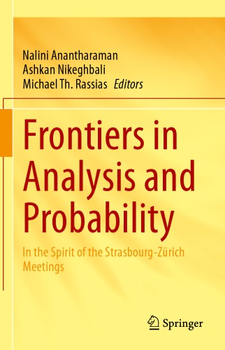 Frontiers in Analysis and Probability In the Spirit of the Strasbourg-Zürich Meetings