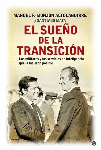 El sueño de la transición (Historia siglo XX) (Spanish Edition)