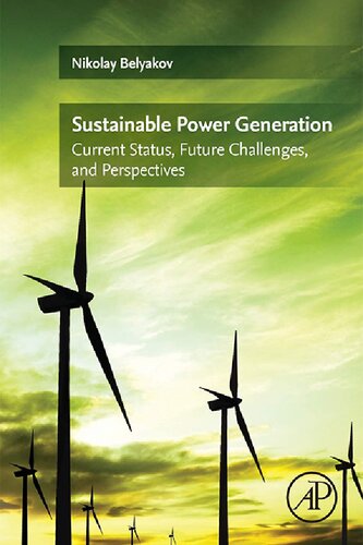 Sustainable Power Generation: Current Status, Future Challenges, and Perspectives