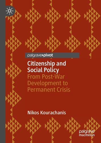 Citizenship and Social Policy: From Post-War Development to Permanent Crisis