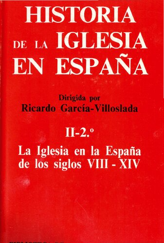 Historia de la Iglesia en España. II/2: La Iglesia en la España de los siglos VIII-XIV