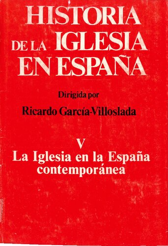 Historia de la Iglesia en España. V: La Iglesia en la España contemporánea