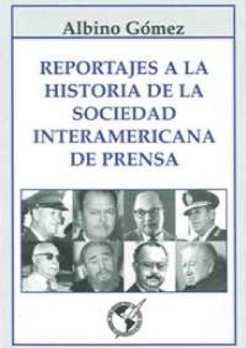 Reportajes A La Historia De La Sociedad Interamericana De Prensa