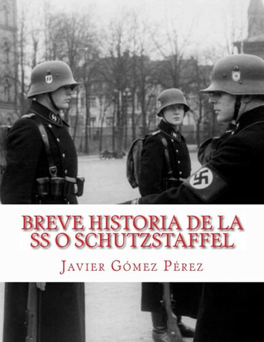 Breve historia de la SS o Schutzstaffel