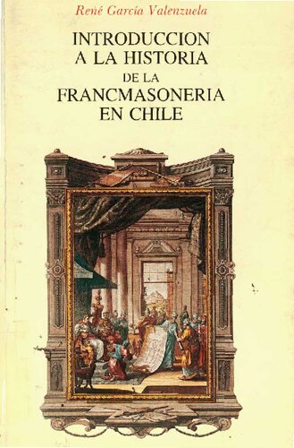 Introduccion A La Historia De La Masoneria En Chile