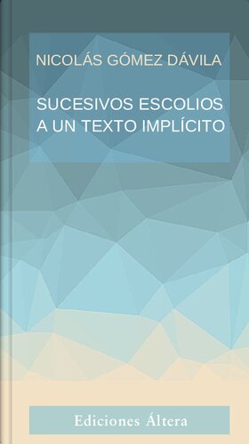 Sucesivos escolios a un texto implícito