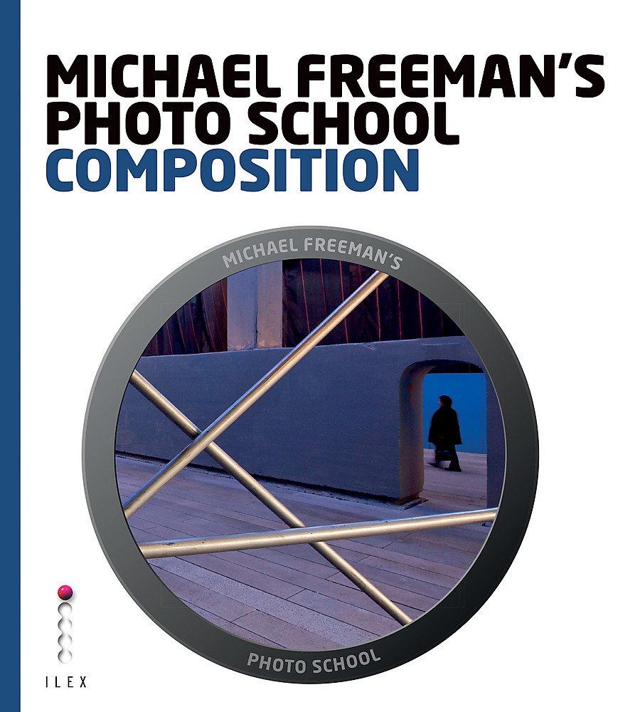 Michael Freeman's Photo School: Composition: Essential Aspects of Composition