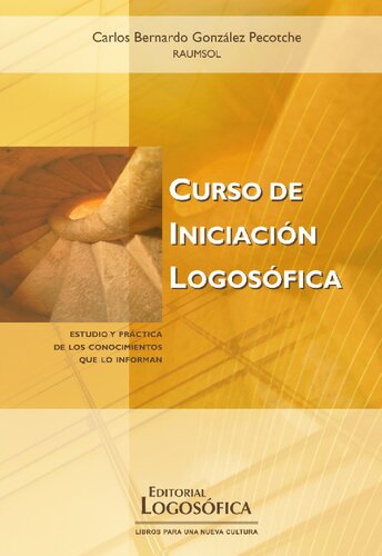 Curso de iniciación logosófica: estudio y práctica de los conocimientos que lo informan