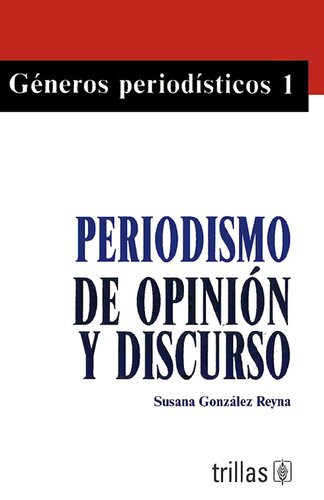 Géneros periodísticos 1: periodismo de opinión y discurso