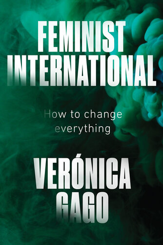 Feminist International: How to Change Everything