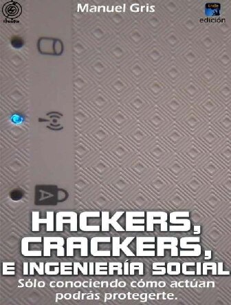 Hackers Crackers E Ingenieria Social